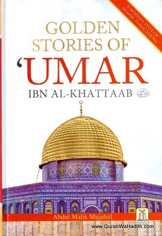Golden Stories of Umar Ibn Khattab