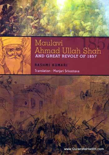 Maulvi Ahmad Ullah Shah And Great Revolt of 1857