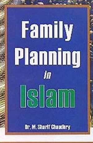 Family Planning in Islam Dr.S.Chaudhry