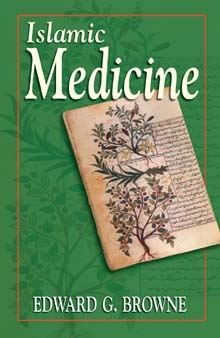 Islamic Medicine Edward G Browne