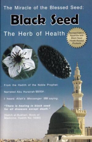 The Miracle of Blessed Seed, Black Seed The Herb of Health