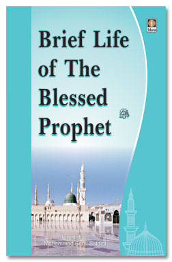 Brief Life of The Blessed Prophet