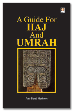 A Guide For Haj And Umrah