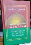 Understanding Salafism Yasir Qadhi