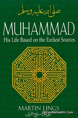 Muhammad His Life Based on The Earliest Sources