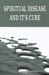 Spiritual Disease And Its Cure